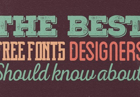 The Best Free Fonts Designers Should Know About