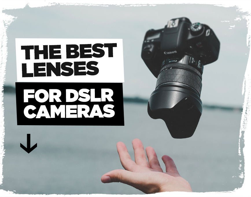 best-lenses-for-dslr-cameras-guide