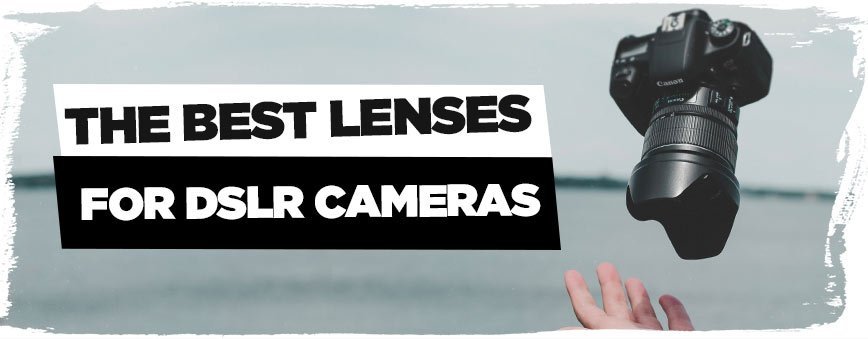 best-lenses-for-dslr-cameras