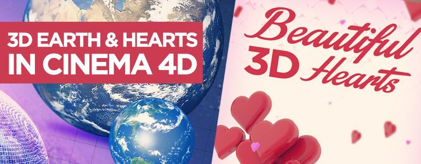 3D Earth and Hearts in Cinema 4D