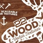 22 Wood Vector Textures by Layerform Design Co