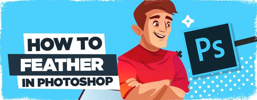 how to feather in photoshop