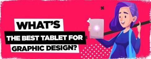 What is the Best Tablet for Graphic Design? (2022 UPDATED) - Layerform