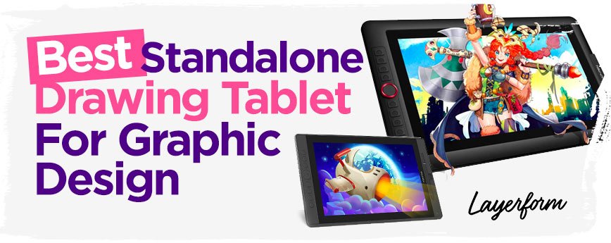 The Best Standalone Drawing Tablet for Beginners (2021)