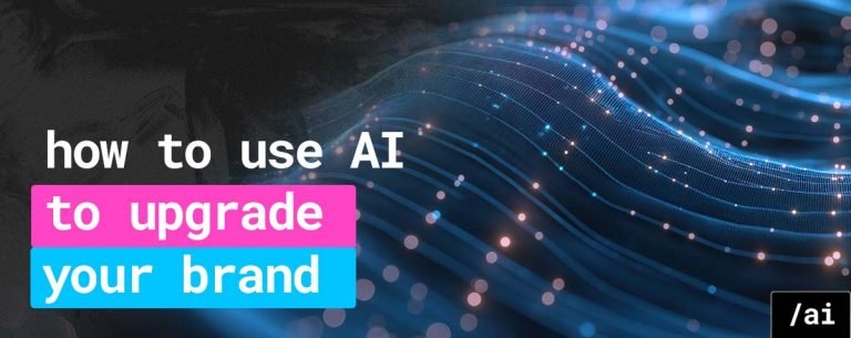 use-ai-to-upgrade-your-brand